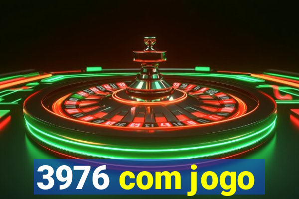 3976 com jogo